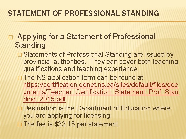 STATEMENT OF PROFESSIONAL STANDING � Applying for a Statement of Professional Standing � Statements