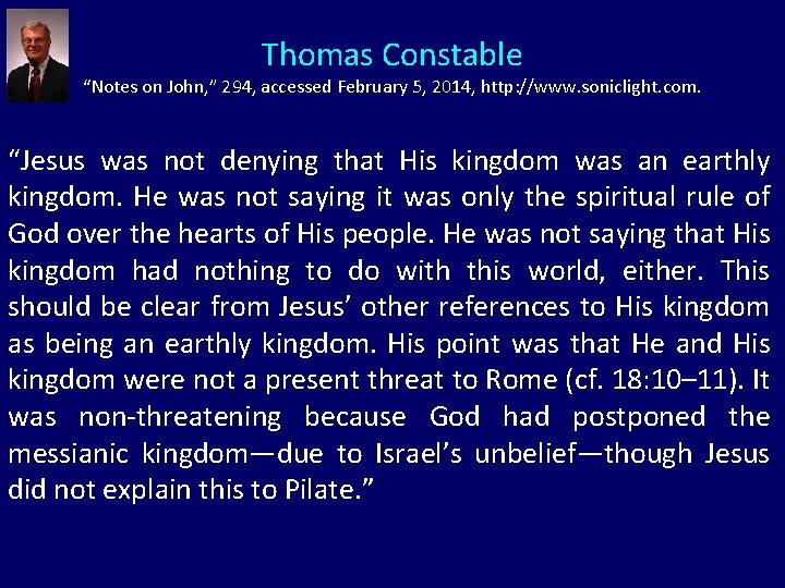 Thomas Constable “Notes on John, ” 294, accessed February 5, 2014, http: //www. soniclight. Thomas Constable “Notes on John, ” 294, accessed February 5, 2014, http: //www. soniclight.