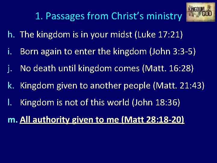 1. Passages from Christ’s ministry h. The kingdom is in your midst (Luke 17: 1. Passages from Christ’s ministry h. The kingdom is in your midst (Luke 17: