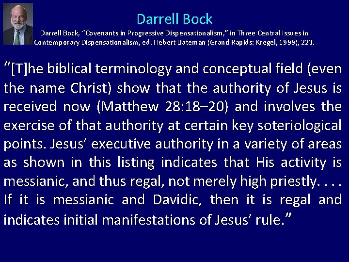 Darrell Bock, “Covenants in Progressive Dispensationalism, ” in Three Central Issues in Contemporary Dispensationalism, Darrell Bock, “Covenants in Progressive Dispensationalism, ” in Three Central Issues in Contemporary Dispensationalism,