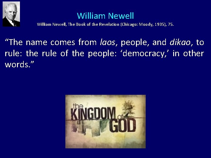 William Newell, The Book of the Revelation (Chicago: Moody, 1935), 75. “The name comes William Newell, The Book of the Revelation (Chicago: Moody, 1935), 75. “The name comes