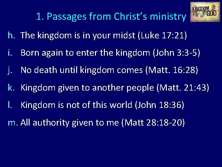 1. Passages from Christ’s ministry h. The kingdom is in your midst (Luke 17: 1. Passages from Christ’s ministry h. The kingdom is in your midst (Luke 17: