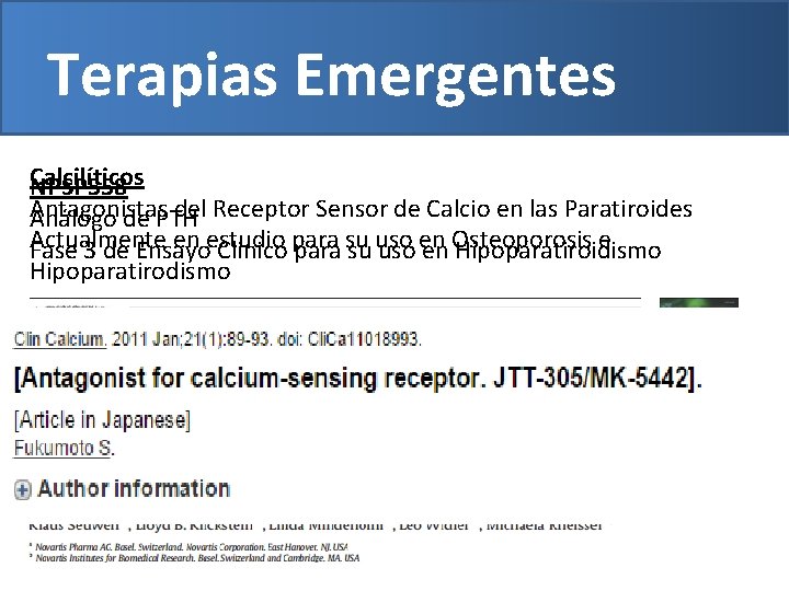 Terapias Emergentes Calcilíticos NPSP 558 Antagonistas del Receptor Sensor de Calcio en las Paratiroides