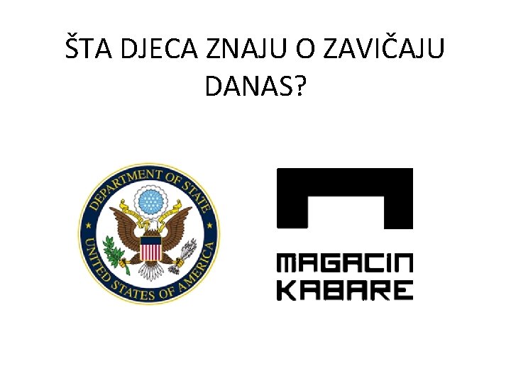 ŠTA DJECA ZNAJU O ZAVIČAJU DANAS? 