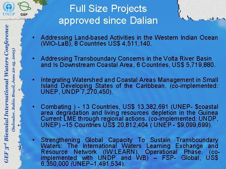 Full Size Projects approved since Dalian • Addressing Land-based Activities in the Western Indian