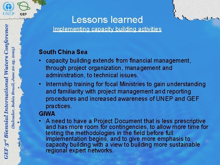 Lessons learned Implementing capacity building activities South China Sea • capacity building extends from