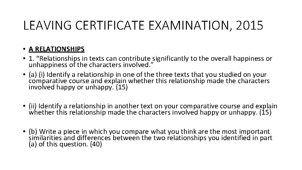 LEAVING CERTIFICATE EXAMINATION, 2015 • A RELATIONSHIPS • 1. “Relationships in texts can contribute