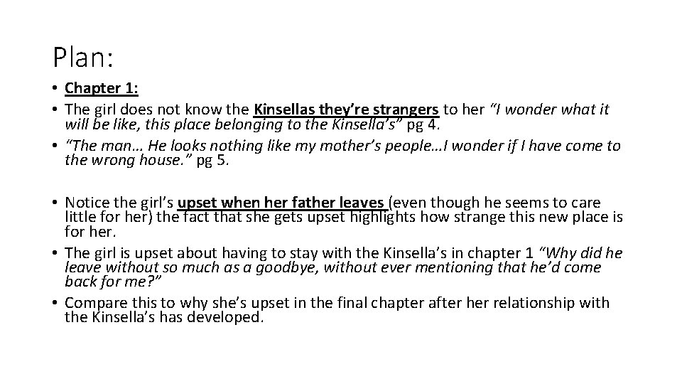 Plan: • Chapter 1: • The girl does not know the Kinsellas they’re strangers