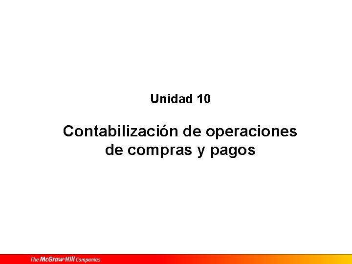 Unidad 10 Contabilización de operaciones de compras y pagos 