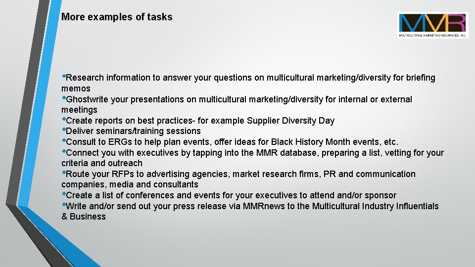 More examples of tasks • Research information to answer your questions on multicultural marketing/diversity