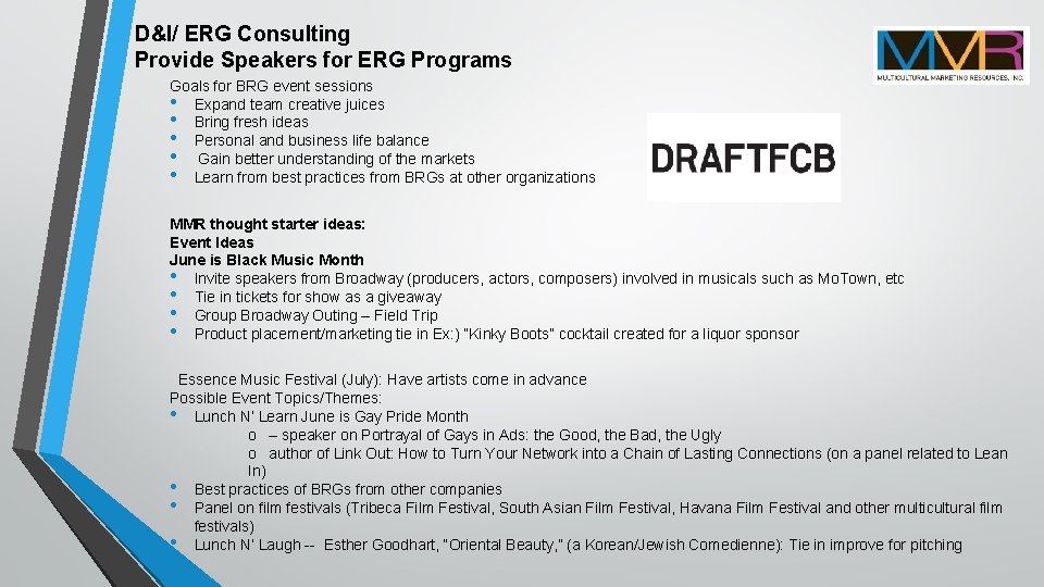 D&I/ ERG Consulting Provide Speakers for ERG Programs Goals for BRG event sessions •