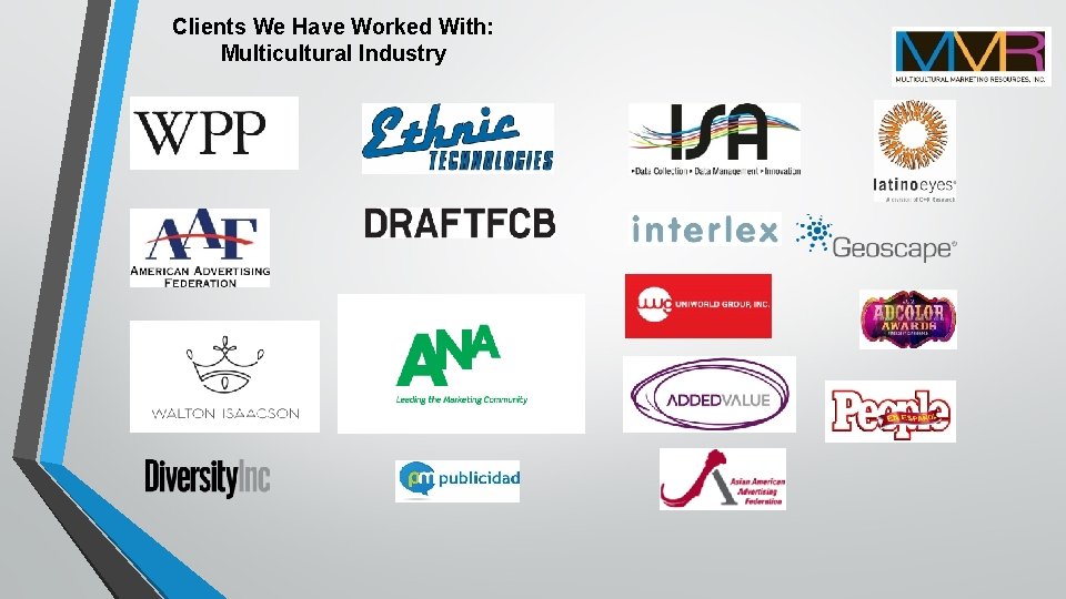 Clients We Have Worked With: Multicultural Industry 