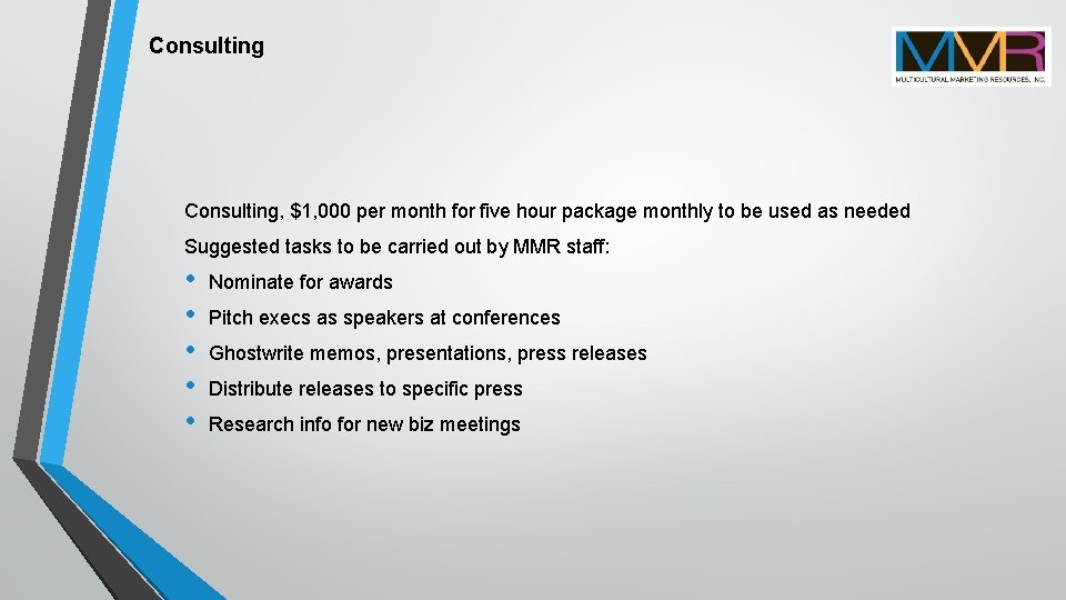 Consulting, $1, 000 per month for five hour package monthly to be used as
