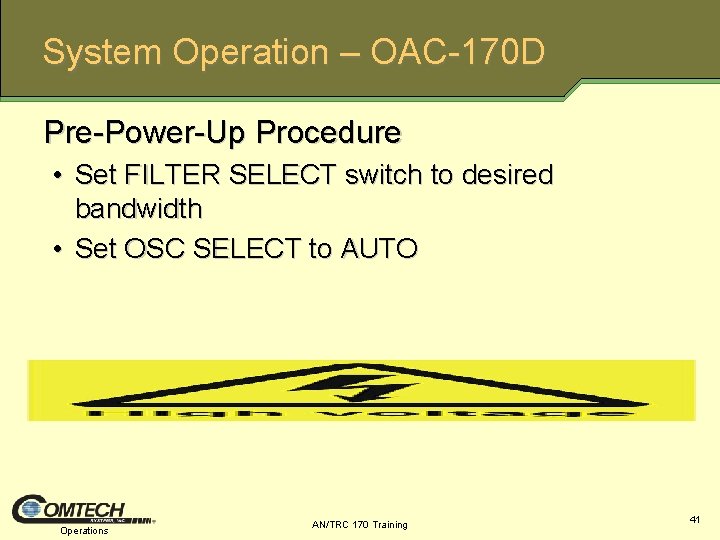 System Operation – OAC 170 D Pre Power Up Procedure • Set FILTER SELECT