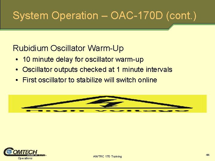 System Operation – OAC 170 D (cont. ) Rubidium Oscillator Warm Up • •