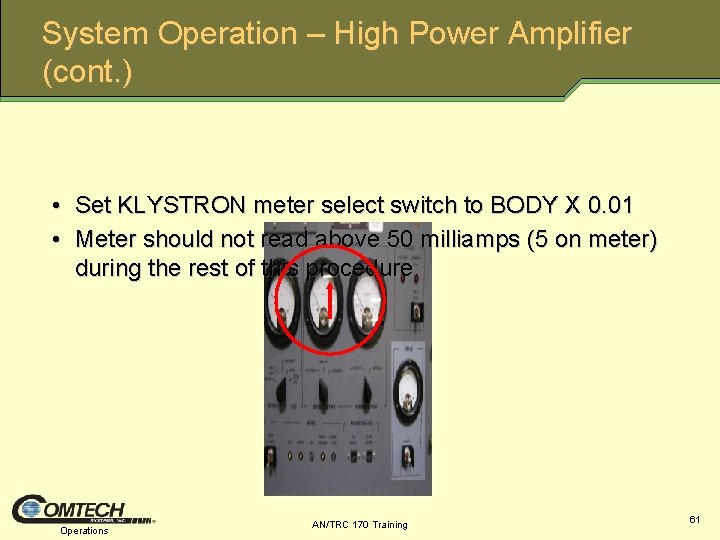 System Operation – High Power Amplifier (cont. ) • Set KLYSTRON meter select switch