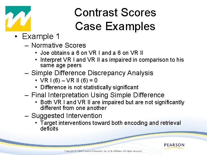  • Example 1 Contrast Scores Case Examples – Normative Scores • Joe obtains