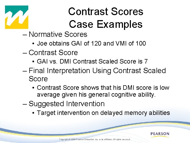 Contrast Scores Case Examples – Normative Scores • Joe obtains GAI of 120 and
