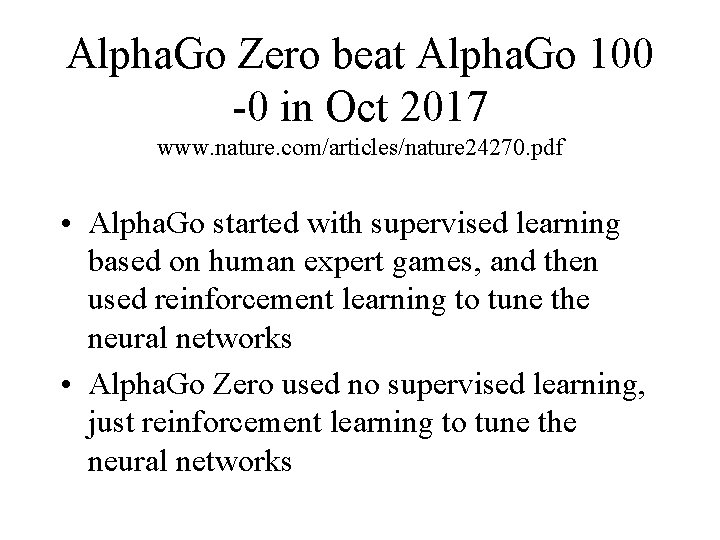 Alpha. Go Zero beat Alpha. Go 100 -0 in Oct 2017 www. nature. com/articles/nature