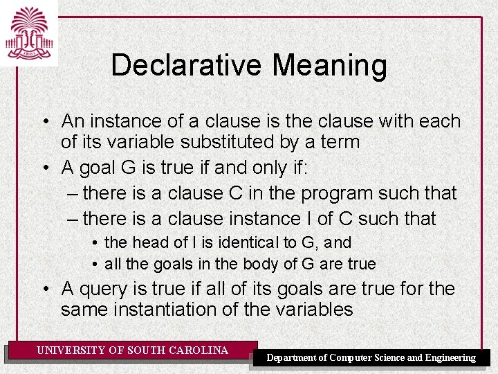 Declarative Meaning • An instance of a clause is the clause with each of