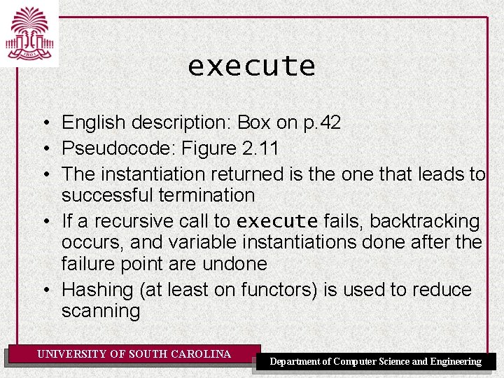 execute • English description: Box on p. 42 • Pseudocode: Figure 2. 11 •