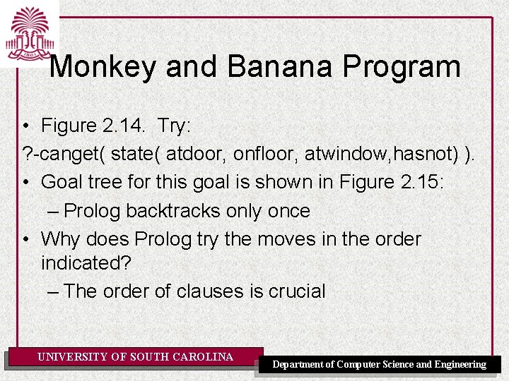 Monkey and Banana Program • Figure 2. 14. Try: ? -canget( state( atdoor, onfloor,