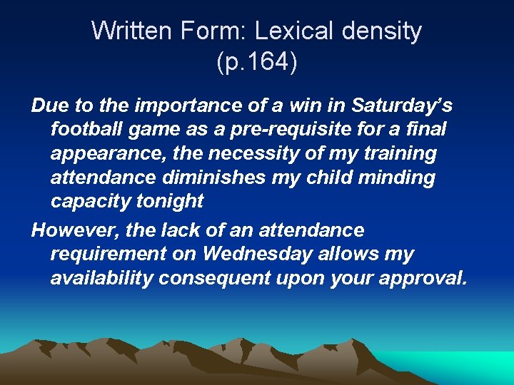 Written Form: Lexical density (p. 164) Due to the importance of a win in