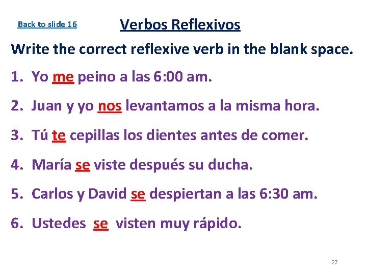 Back to slide 16 Verbos Reflexivos Write the correct reflexive verb in the blank