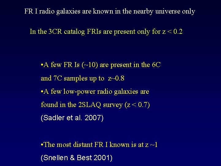 FR I radio galaxies are known in the nearby universe only In the 3