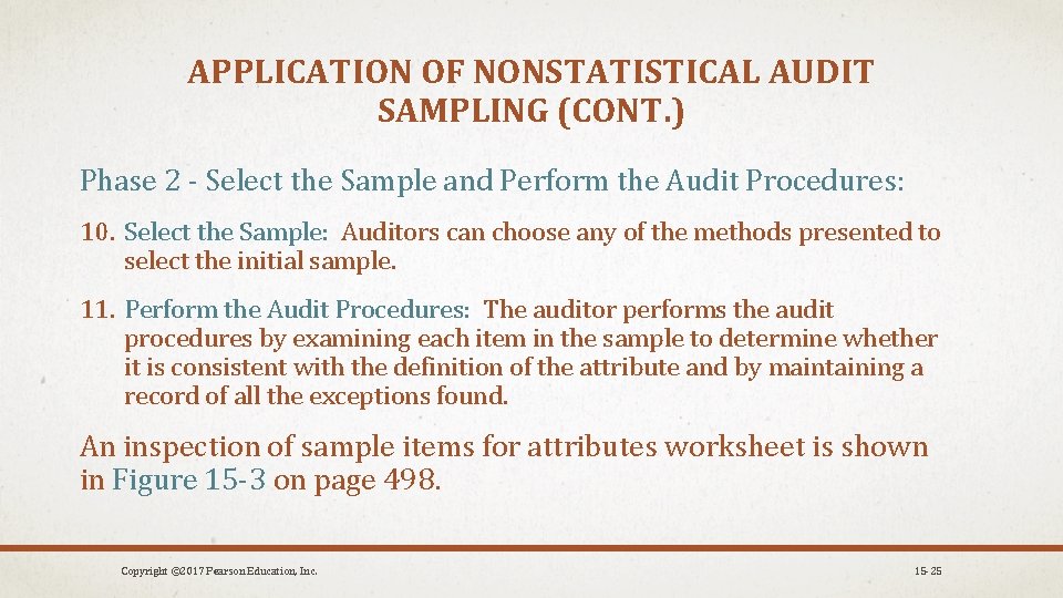 APPLICATION OF NONSTATISTICAL AUDIT SAMPLING (CONT. ) Phase 2 - Select the Sample and