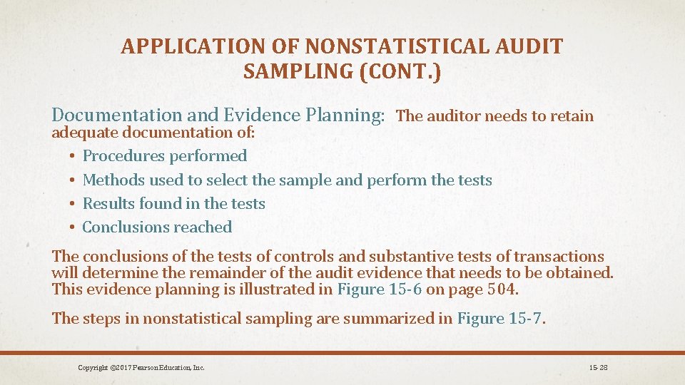 APPLICATION OF NONSTATISTICAL AUDIT SAMPLING (CONT. ) Documentation and Evidence Planning: The auditor needs