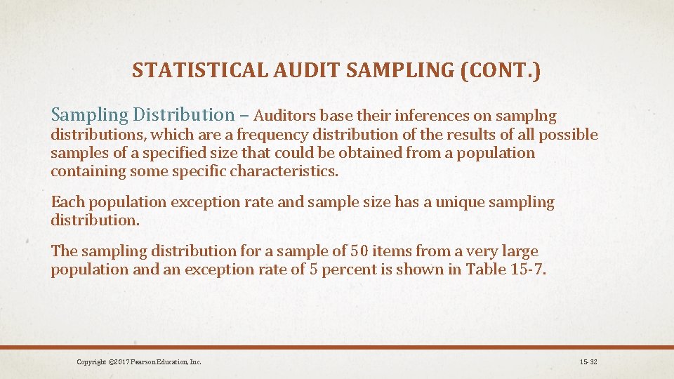 STATISTICAL AUDIT SAMPLING (CONT. ) Sampling Distribution – Auditors base their inferences on samplng