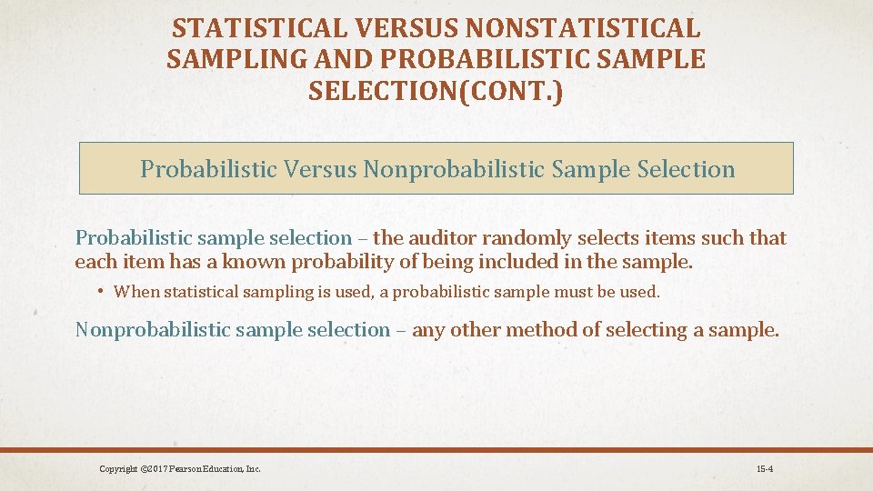STATISTICAL VERSUS NONSTATISTICAL SAMPLING AND PROBABILISTIC SAMPLE SELECTION(CONT. ) Probabilistic Versus Nonprobabilistic Sample Selection