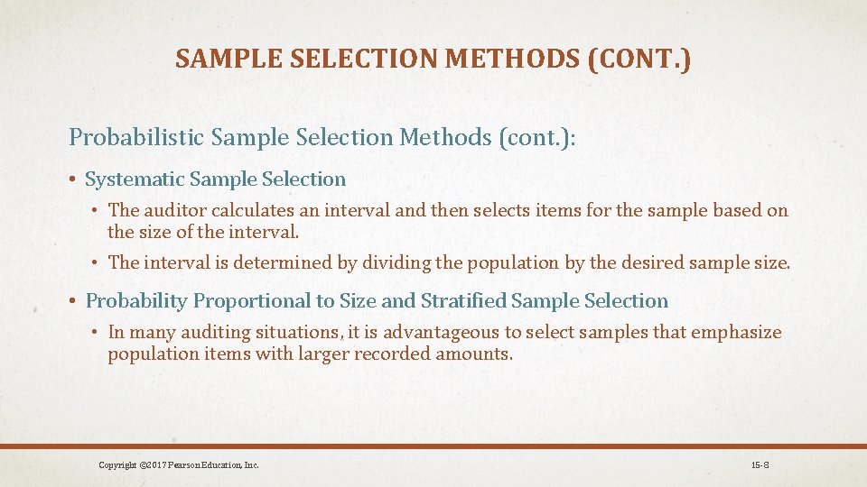 SAMPLE SELECTION METHODS (CONT. ) Probabilistic Sample Selection Methods (cont. ): • Systematic Sample