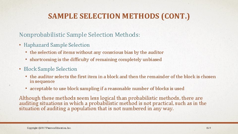 SAMPLE SELECTION METHODS (CONT. ) Nonprobabilistic Sample Selection Methods: • Haphazard Sample Selection •