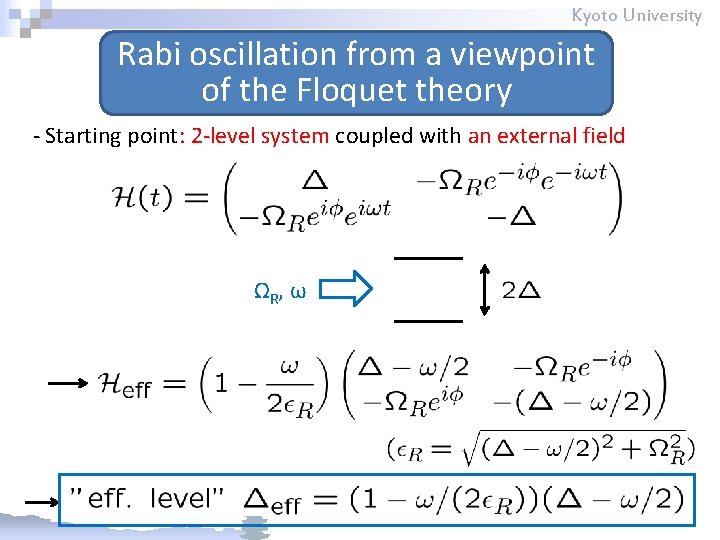 Kyoto University Rabi oscillation from a viewpoint of the Floquet theory - Starting point: