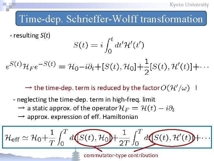 Kyoto University Time-dep. Schrieffer-Wolff transformation - resulting S(t) → the time-dep. term is reduced