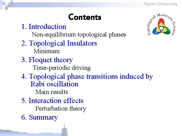 Kyoto University 1. Introduction Contents Non-equilibrium topological phases 2. Topological Insulators Minimum 3. Floquet