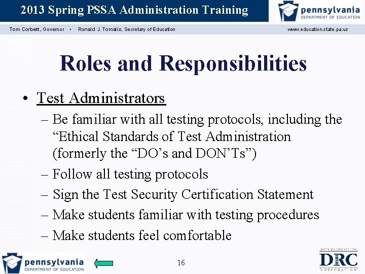 2013 Spring PSSA Administration Training Assessment Coordinator Training Tom Corbett, Governor ▪ Ronald J.