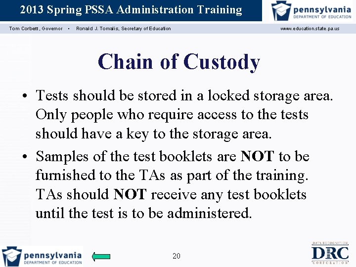 2013 Spring PSSA Administration Training Assessment Coordinator Training Tom Corbett, Governor ▪ Ronald J.