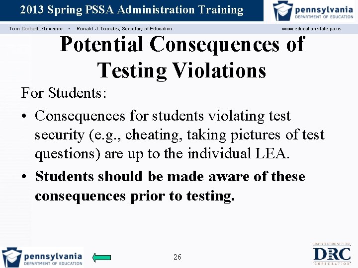 2013 Spring PSSA Administration Training Assessment Coordinator Training Tom Corbett, Governor ▪ Ronald J.