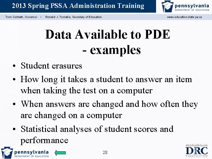 2013 Spring PSSA Administration Training Assessment Coordinator Training Tom Corbett, Governor ▪ Ronald J.