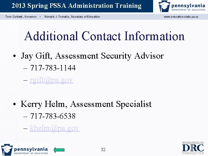 2013 Spring PSSA Administration Training Assessment Coordinator Training Tom Corbett, Governor ▪ Ronald J.