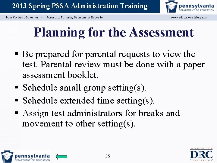 2013 Spring PSSA Administration Training Assessment Coordinator Training Tom Corbett, Governor ▪ Ronald J.