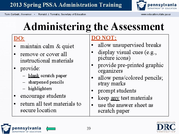 2013 Spring PSSA Administration Training Assessment Coordinator Training Tom Corbett, Governor ▪ Ronald J.