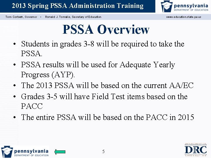 2013 Spring PSSA Administration Training Assessment Coordinator Training Tom Corbett, Governor ▪ Ronald J.