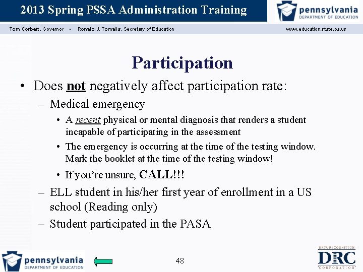 2013 Spring PSSA Administration Training Assessment Coordinator Training Tom Corbett, Governor ▪ Ronald J.