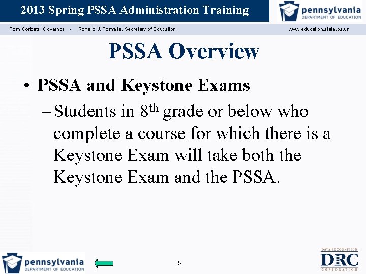 2013 Spring PSSA Administration Training Assessment Coordinator Training Tom Corbett, Governor ▪ Ronald J.