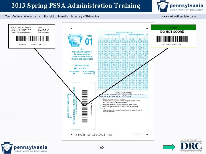 2013 Spring PSSA Administration Training Assessment Coordinator Training Tom Corbett, Governor ▪ Ronald J.