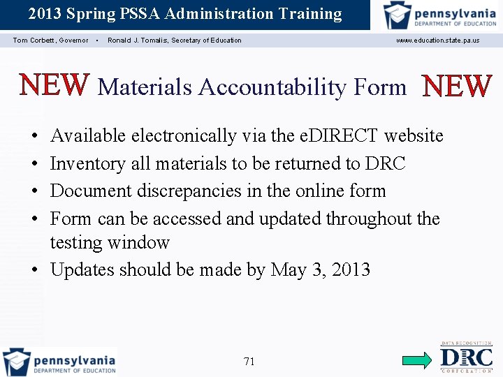 2013 Spring PSSA Administration Training Assessment Coordinator Training Tom Corbett, Governor ▪ Ronald J.